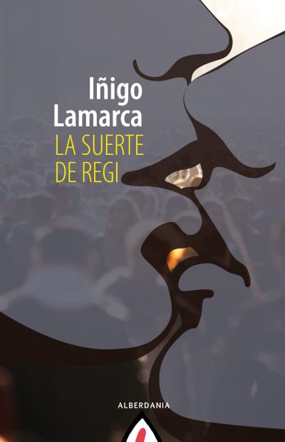 Lamarca, Iñigo (2021). La Suerte de Regi